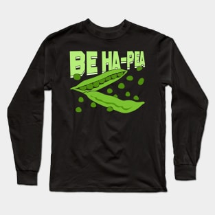 Be Ha-Pea Gardening Gardener Gift Long Sleeve T-Shirt